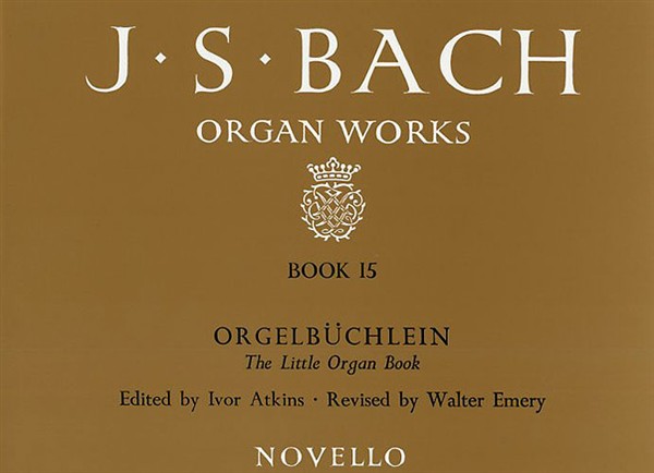 J.S. Bach: Organ Works Book 15: Orgelbuchlein