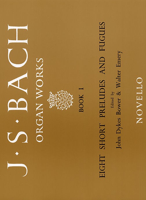 J.S. Bach: Organ Works Book 1: Eight Short Preludes And Fugues