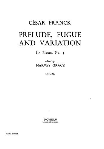 Franck: Prelude, Fugue & Variation for Organ