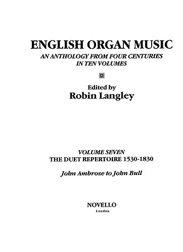 English Organ Music Volume Seven: The Duet Repertoire 1530-1830