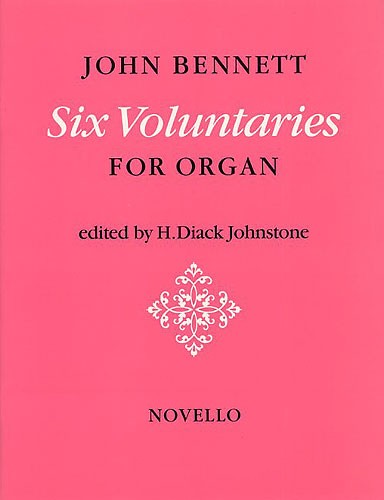 John Bennett: Six Voluntaries For Organ