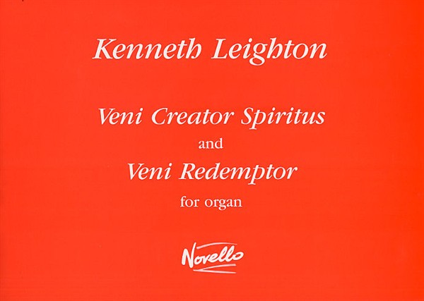 Kenneth Leighton: Veni Creator Spiritus And Veni Redemptor For Organ