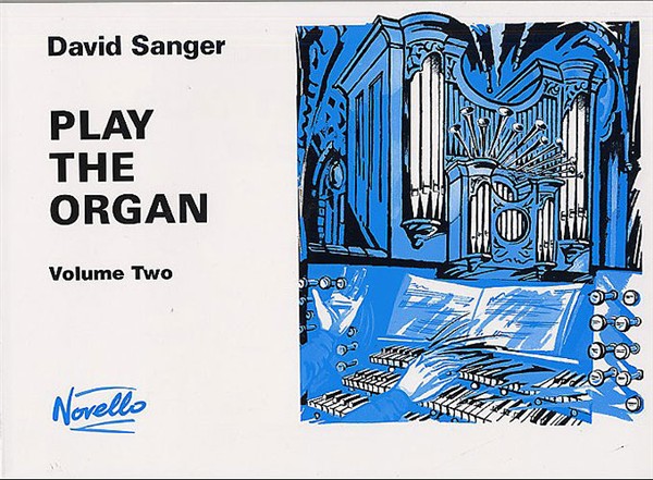 David Sanger: Play The Organ Volume 2