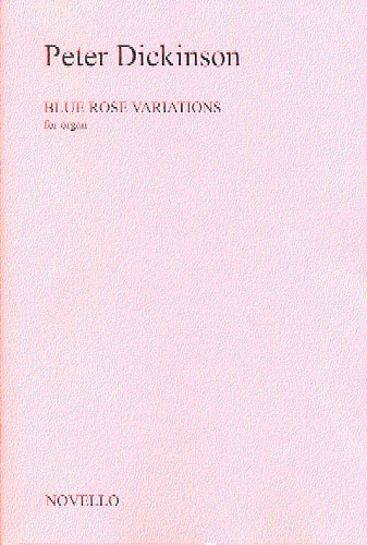 Peter Dickinson: Blue Rose Variations