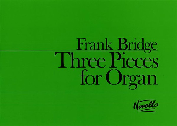 Frank Bridge: Three Pieces For Organ