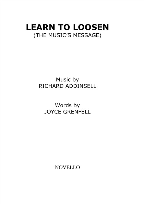 Richard Addinsell/Joyce Grenfell: Learn To Loosen (The Music's Message)