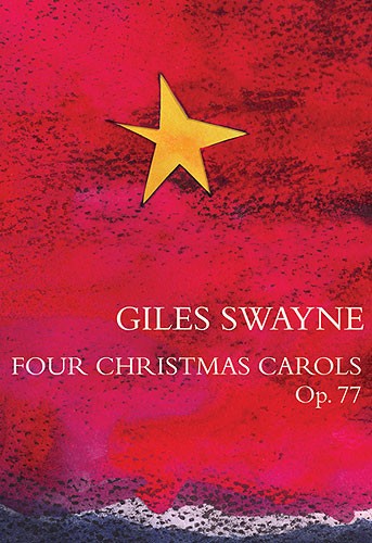 Giles Swayne: Four Christmas Carols Op.77