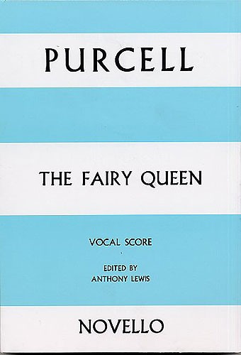 Henry Purcell: The Fairy Queen Vocal Score