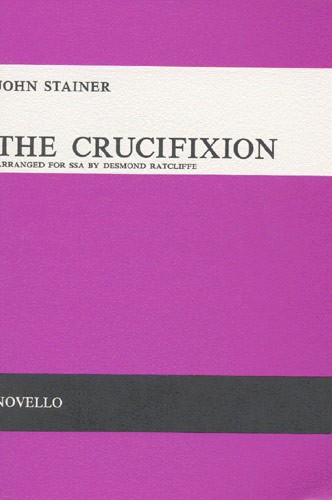 John Stainer: The Crucifixion (SSA)