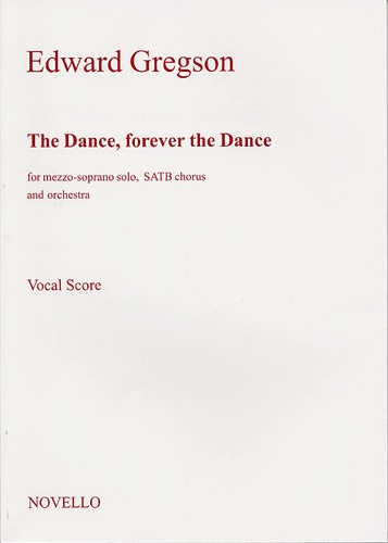 Gregson: The Dance, Forever The Dance (Vocal Score)