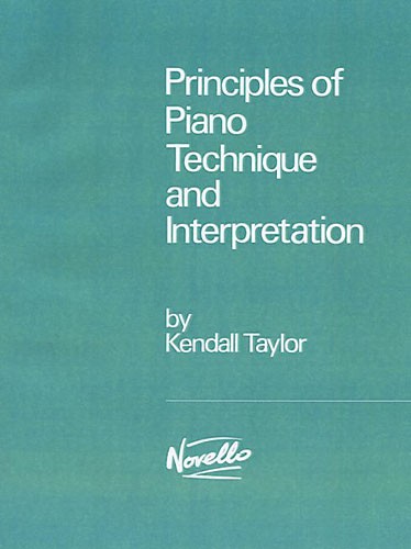 Principles Of Piano Technique And Interpretation