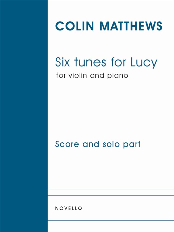 Colin Matthews: Six Tunes For Lucy (Piano)