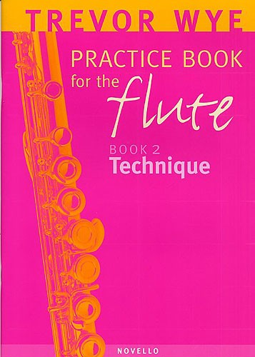 A Trevor Wye Practice Book For The Flute Volume 2: Technique