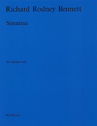 Richard Rodney Bennett:: Sonatina For Clarinet Solo