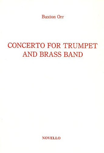 Buxton Orr: Concerto For Trumpet And Brass Band (Trumpet/Piano)