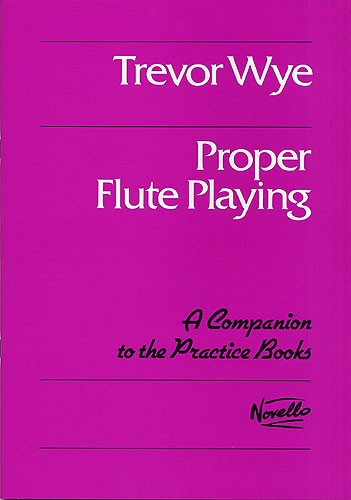 Trevor Wye: Proper Flute Playing