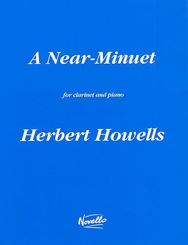 Herbert Howells: A Near Minuet (Clarinet And Piano)