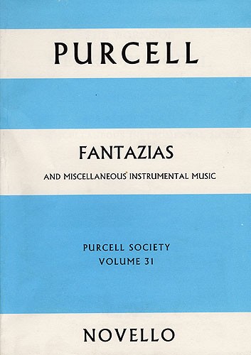 Purcell Society Volume 31 - Fantazias And Miscellaneous Instrumental Music (Full