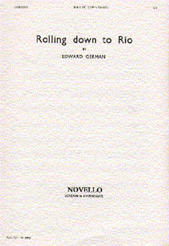 Edward German: Rolling Down To Rio