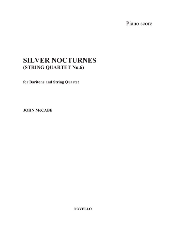 John McCabe: Silver Nocturnes (String Quartet No.6) - Voice/Piano