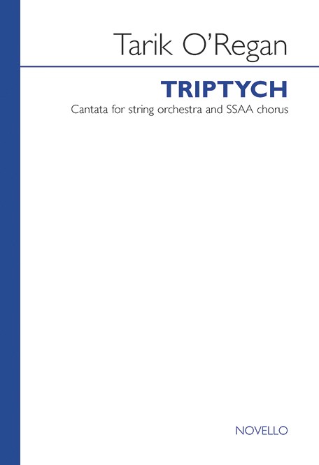 Tarik O'Regan: Triptych - SSAA (Vocal Score)