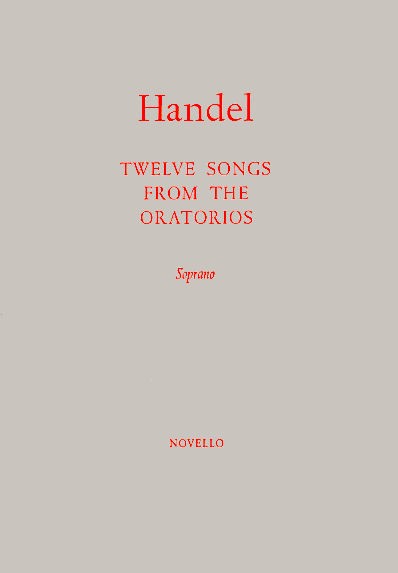 G.F. Handel: Twelve Songs From The Oratorios