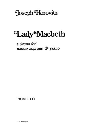 Joseph Horovitz: Lady Macbeth - A Scena For Mezzo-Soprano And Piano