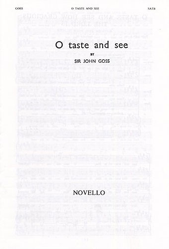 John Goss: O Taste And See