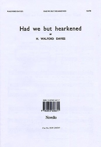 H. Walford Davies: Had We But Hearkened To Thy Word