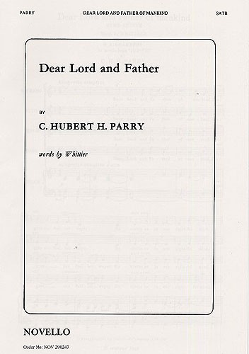 C. Hubert Parry: Dear Lord And Father Of Mankind