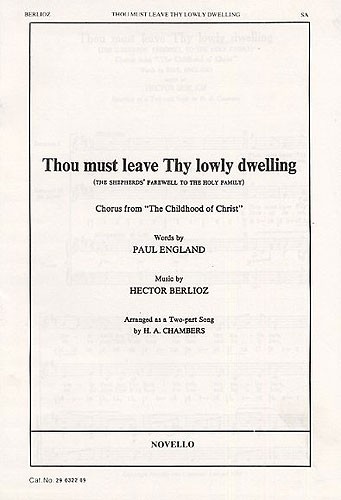 Hector Berlioz: Thou Must Leave Thy Lowly Dwelling (2-Part Choir)
