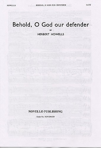 Herbert Howells: Behold, O God Our Defender