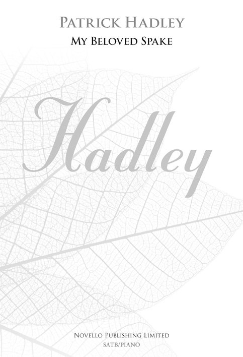 Patrick Hadley: My Beloved Spake (New Engraving - SATB/Piano)