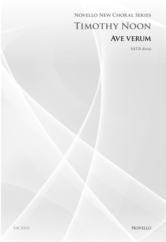 Timothy Noon: Ave Verum (Novello New Choral Series)