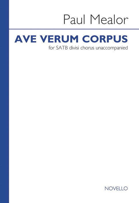 Paul Mealor: Ave Verum Corpus