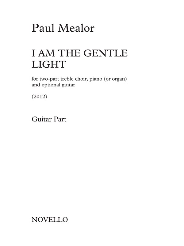 Paul Mealor: I Am The Gentle Light (Vocal Score)