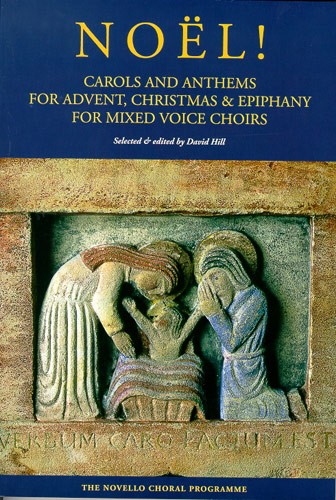 Noel!: Carols And Anthems For Advent, Christmas And Epiphany