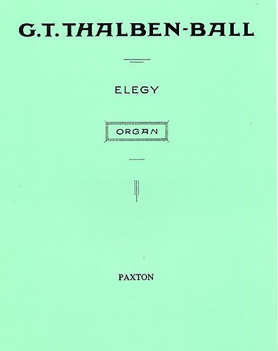 George Thalben-Ball: Elegy For Organ