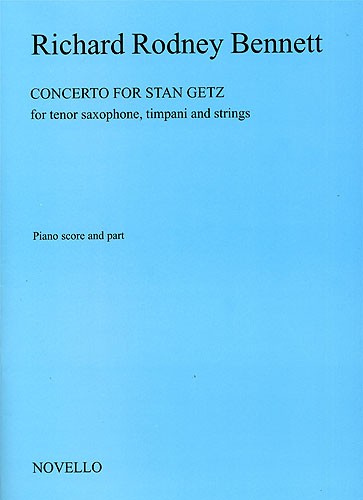 Richard Rodney Bennett: Concerto For Stan Getz (Saxophone/Piano)