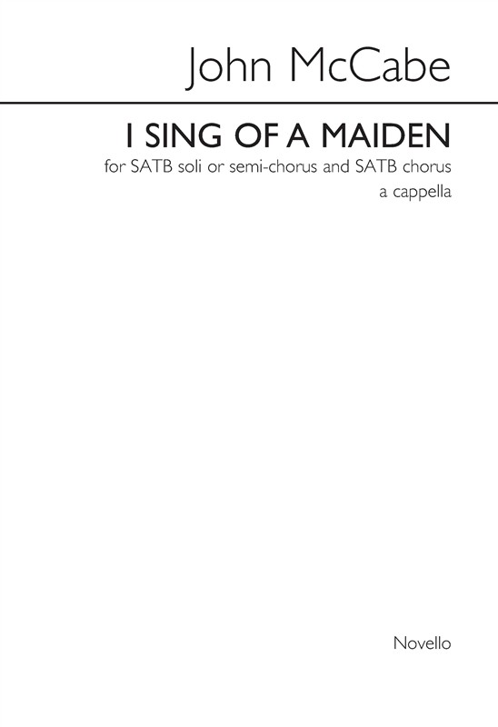 John McCabe: I Sing Of A Maiden (SATB)