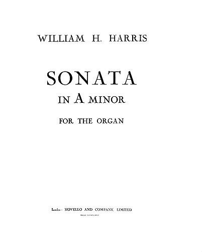 William H. Harris: Sonata In A Minor for Organ