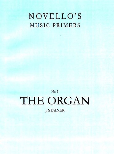 John Stainer: The Organ