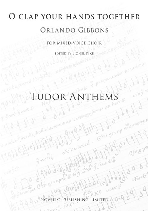 Orlando Gibbons: O Clap Your Hands Together (Tudor Anthems)