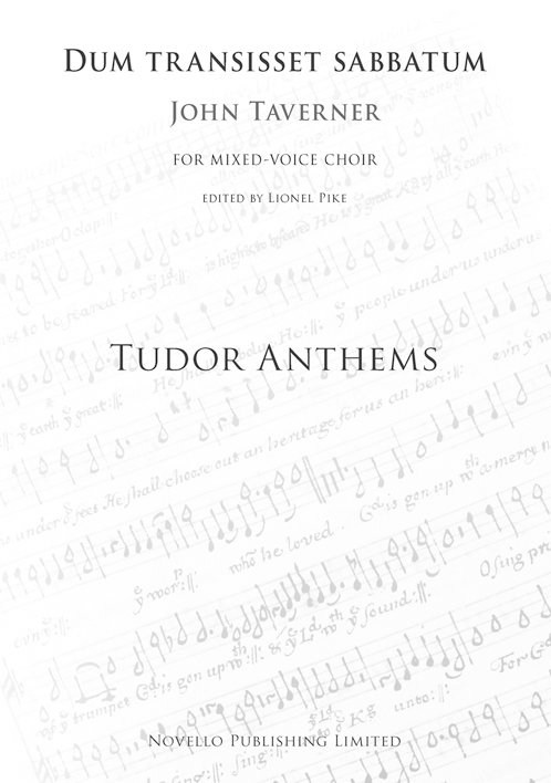 John Taverner: Dum Transisset Sabbatum (Tudor Anthems)