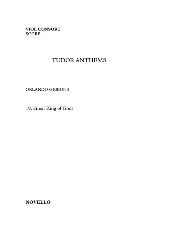 Orlando Gibbons: Great King Of Gods - Viol Consort (Tudor Anthems)