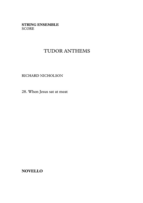 Richard Nicholson: When Jesus Sat At Meat - String Ensemble (Tudor Anthems)