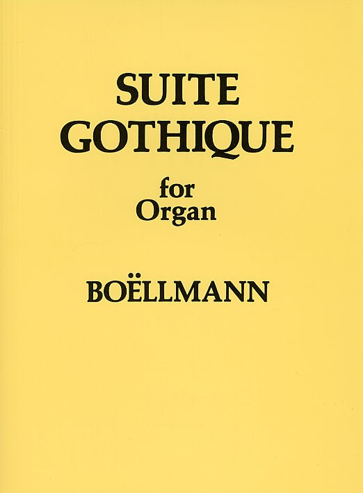 Leon Boellmann: Suite Gothique For Organ Op.25