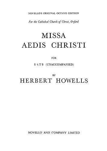 Herbert Howells: Missa Aedis Christi