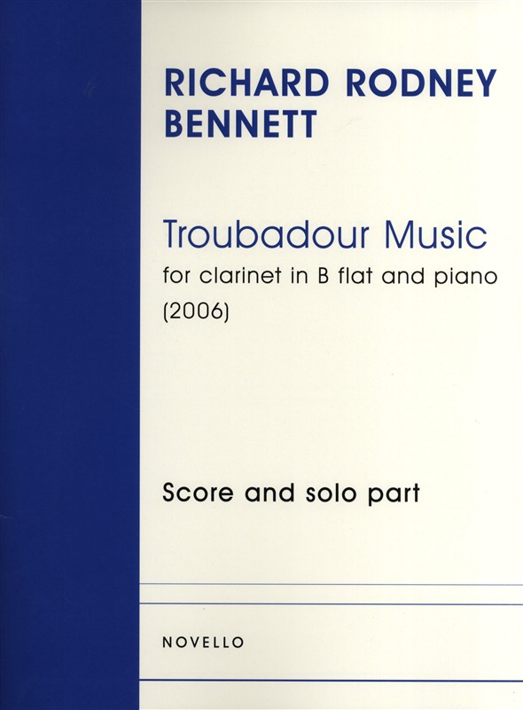 Richard Rodney Bennett: Troubadour Music (Clarinet/Piano)