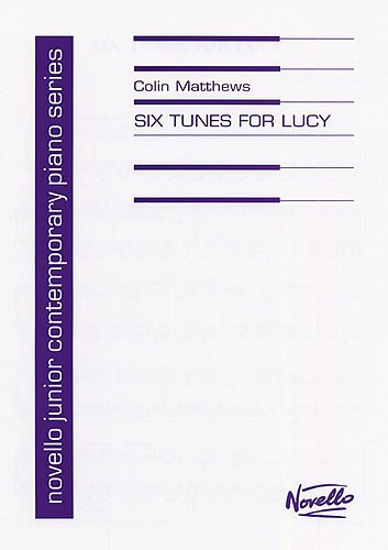 Colin Matthews: Six Tunes For Lucy (Piano)